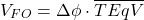 \[ V_{FO} = \Delta \phi \cdot \overline{TEqV} \]